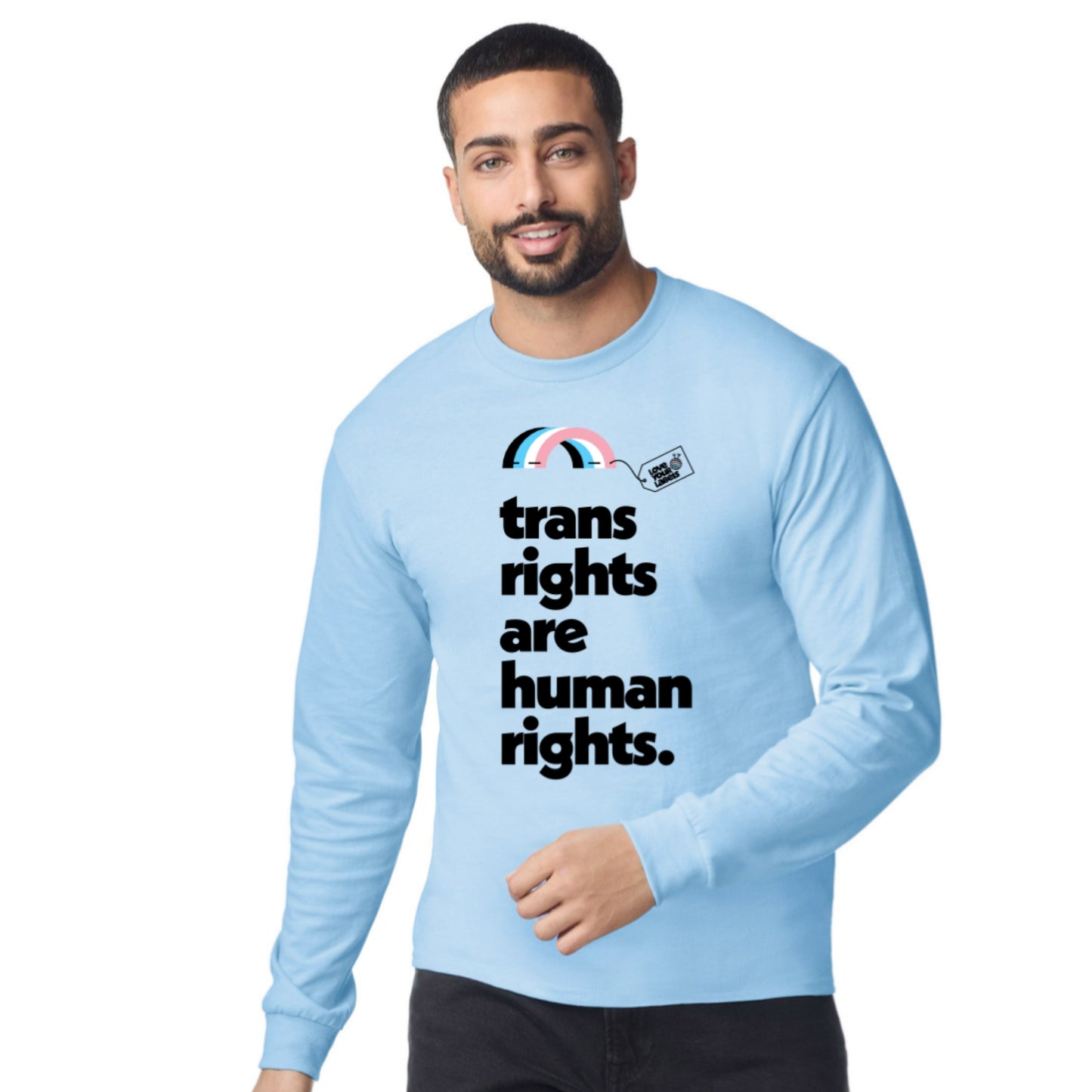 Trans Rights Are Human Rights Long Sleeve Shirt