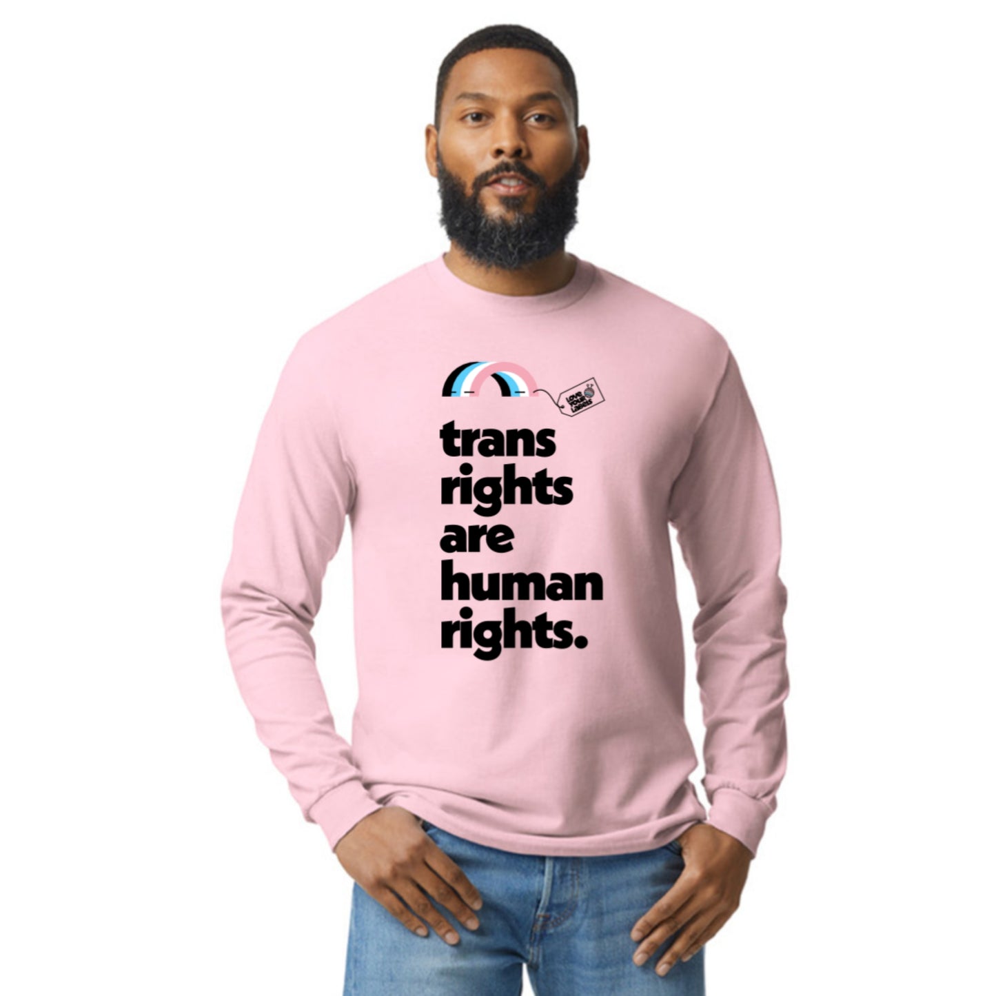 Trans Rights Are Human Rights Long Sleeve Shirt